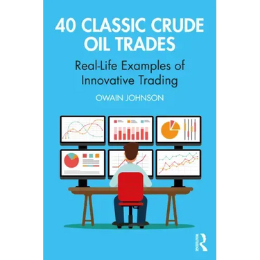 40 Classic Crude Oil Trades: Real-Life Examples of Innovative Trading