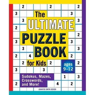 The Ultimate Puzzle Book for Kids: Sudokus, Mazes, Crosswords, and More!