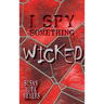 I Spy Something Wicked