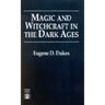 Magic and Witchcraft in the Dark Ages