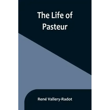 The life of Pasteur