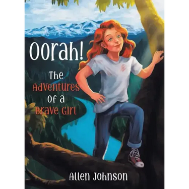Oorah!: The Adventures of a Brave Girl