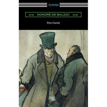 Pere Goriot: (Translated by Ellen Marriage with an Introduction by R. L. Sanderson)