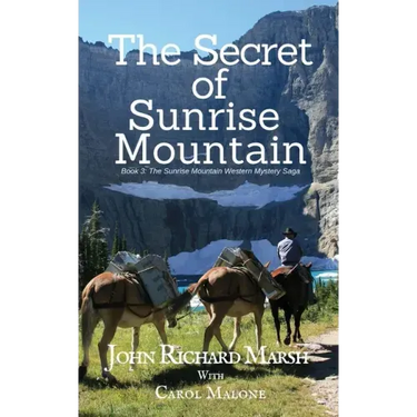 The Secret of Sunrise Mountain: Book 3: The Sunrise Mountain Western Mystery Saga