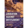 Liberation Against Entitlement: Conflicting Theologies of Grace and Clashing Populisms