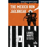 The Mexico Run / Jailbreak