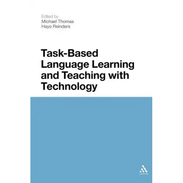 Task-Based Language Learning and Teaching with Technology