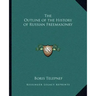 The Outline of the History of Russian Freemasonry