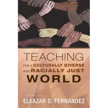 Teaching for a Culturally Diverse and Racially Just World