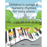 Children's songs & nursery rhymes for easy piano. Vol 1.
