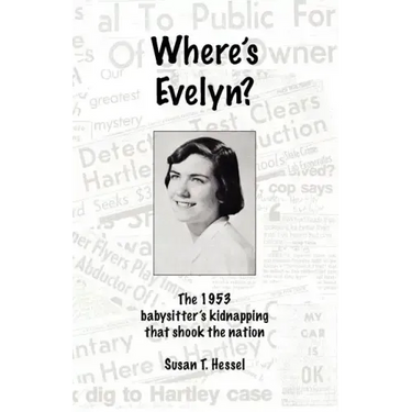 Where's Evelyn?: The 1953 babysitter's kidnapping that shook the nation