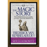 The Magic Story (Condensed Classics): The Mysterious Classic of Self-Transformation