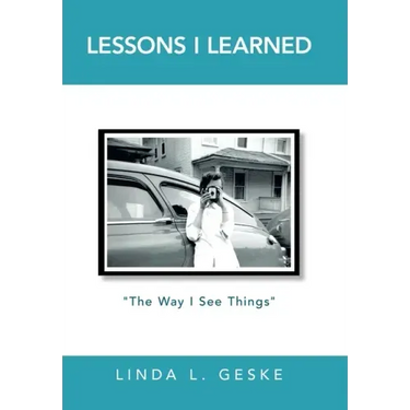 Lessons I Learned: "The Way I See Things"