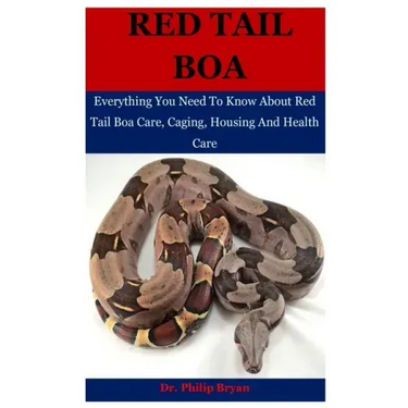 Red Tail Boa: Everything You Need To Know About Red Tail Boa, Care, Housing, Caging And Health Care