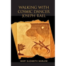Walking with Cosmic Dancer Joseph Rael