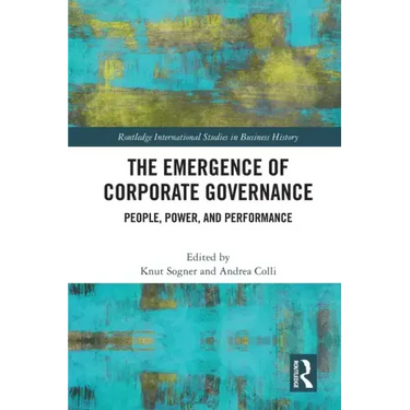 The Emergence of Corporate Governance: People, Power and Performance