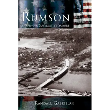 Rumson: Shaping A Superlative Suburb