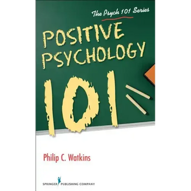 Positive Psychology 101