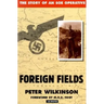 Foreign Fields: The Story of an SOE Operative