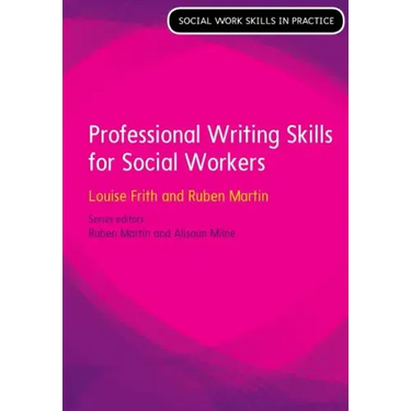 Professional Writing Skills for Social Workers