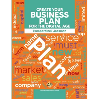 Create Your Business Plan for the Digital Age Guide to an Effective Business Plan