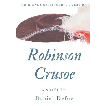 Robinson Crusoe (Original unabridged 1719 version): A novel by Daniel Defoe