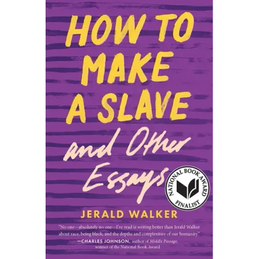 How to Make a Slave and Other Essays
