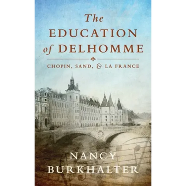 The Education of Delhomme: Chopin, Sand, and La France