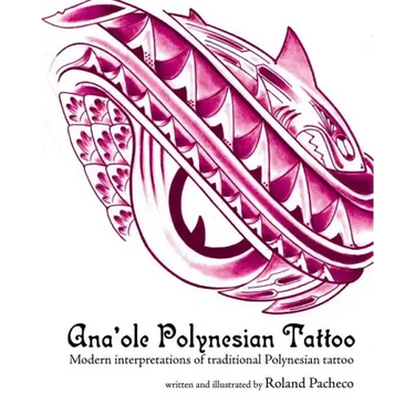 Ana 'ole Polynesian Tattoo: Modern Interpretations of Traditional Polynesian Tattoo