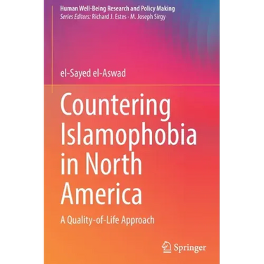 Countering Islamophobia in North America: A Quality-Of-Life Approach