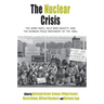 The Nuclear Crisis: The Arms Race, Cold War Anxiety, and the German Peace Movement of the 1980s
