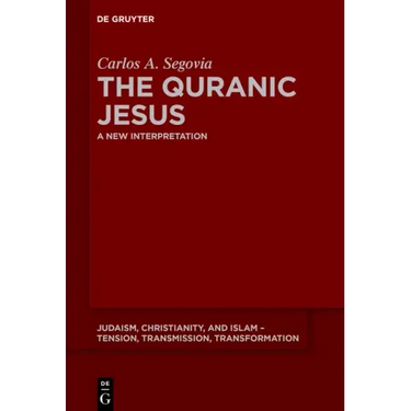 The Quranic Jesus: A New Interpretation