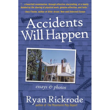 Accidents Will Happen: Essays & Photos