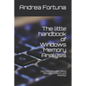 The little handbook of Windows Memory Analysis: Just some thoughts about memory, Forensics and Volatility!