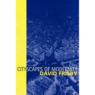 Cityscapes of Modernity: Critical Explorations