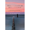 Spirituality & Psychology: Spiritual Integration in Counseling Psychology "The Hidden Subconscious Healing Power of the Human Spirit"