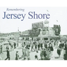 Remembering Jersey Shore