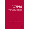 A History of Russian Literature: Comprising 'A History of Russian Literature' and 'Contemporary Russian Literature'