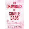 The Drawback of Single Dads (Large Print)