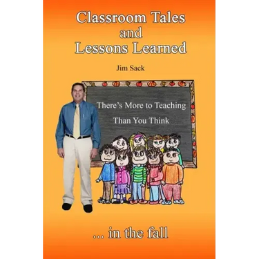 Classroom Tales and Lessons Learned