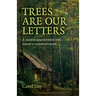 Trees Are Our Letters: A Creative Appointment with Nature's Communicators
