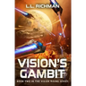 Vision's Gambit: A Military Sci-Fi Series