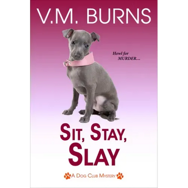 Sit, Stay, Slay