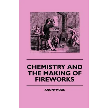 Chemistry And The Making Of Fireworks