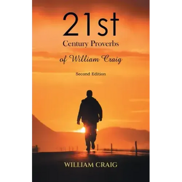 21st Century Proverbs of William Craig: Second Edition