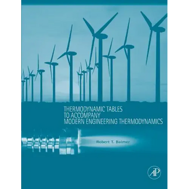 Thermodynamic Tables to Accompany Modern Engineering Thermodynamics