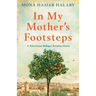 In My Mother's Footsteps: A Palestinian Refugee Returns Home