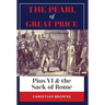 The Pearl of Great Price: Pius VI & the Sack of Rome
