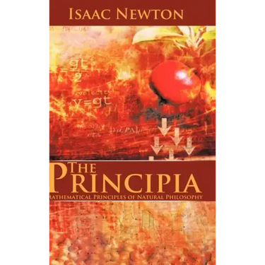 The Principia: Mathematical Principles of Natural Philosophy