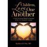 Children, Love One Another: A Daily Devotional Based on Sermons by Rev. Dr. Norman R. Lawson